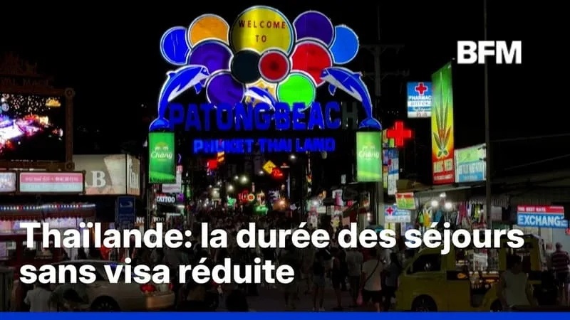THAÏLANDE: LA DURÉE DES SÉJOURS SANS VISA RÉDUITE POUR LUTTER CONTRE LA CRIMINALITÉ ET LES DÉBORDEMENTS DES TOURISTES